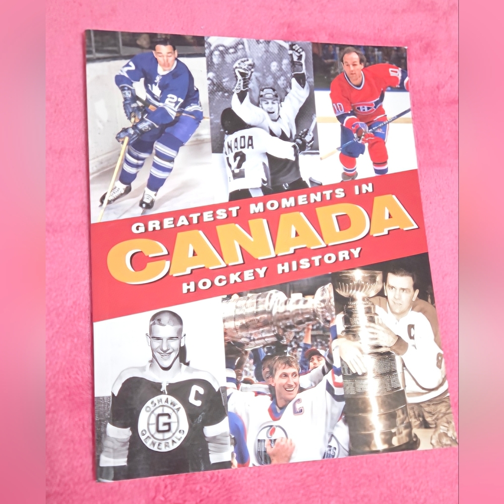 Greatest Moments in Canada Hockey History Book